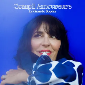 Compil Amoureuse by La Grande Sophie