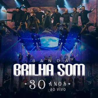 30 Anos (Ao Vivo) by Brilha Som