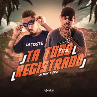 Ta Tudo Registrado by MC BL