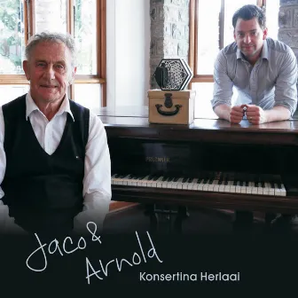 Jaco & Arnold: Konsertina Herlaai by Jaco van Deventer