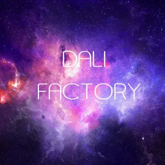 Factory (Original Mix) by Dali