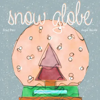 Snow Globe by Angie Nicole