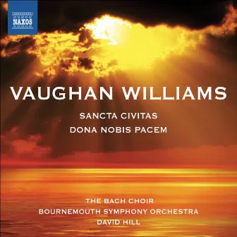 Vaughan Williams: Dona Nobis Pacem - Sancta Civitas by David Hill