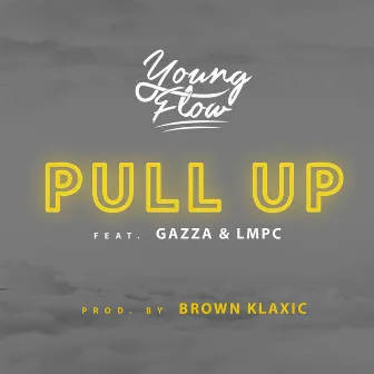 Pull Up by Young Flow