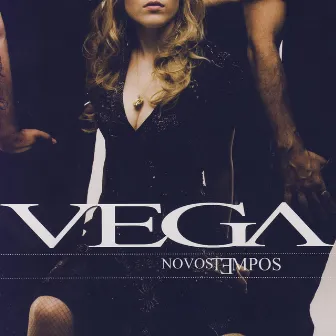 Novos Tempos by Vega