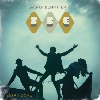 Esta Noche by Sasha, Benny y Erik