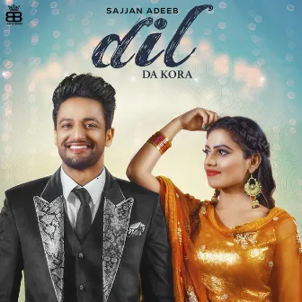 Dil Da Kora by Sajjan Adeeb