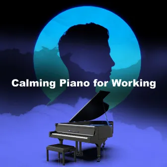 Calming Piano for Working by Background Jazz Melodies