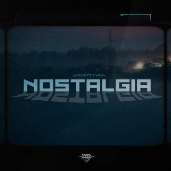 NOSTALGIA by QUXNTUM