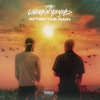 After the Rain by The Underachievers