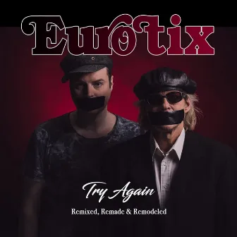 Try Again - Remixed, Remade & Remodeled by Eurotix