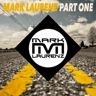 Part One by Mark Laurenz