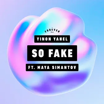 So Fake by Maya Simantov