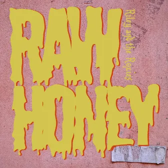 Raw Honey by Riley and the Roxies