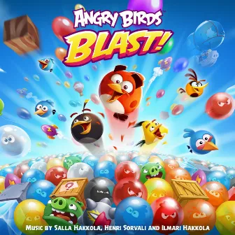 Angry Birds Blast (Original Game Soundtrack Extended Edition) by Ilmari Hakkola