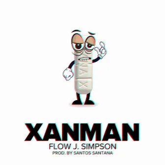 Xanman by Flow J Simpson