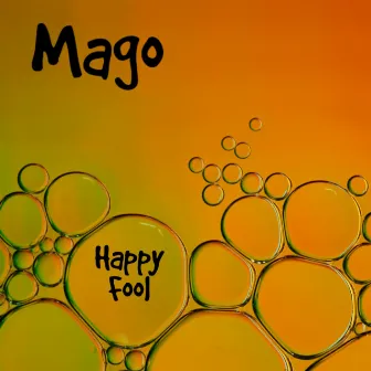 Happy fool by Mago