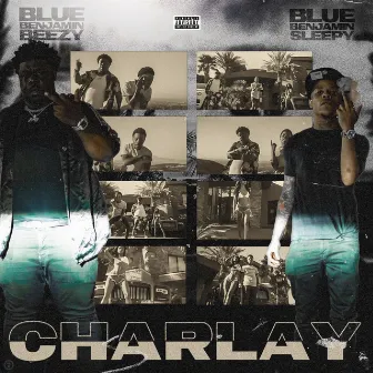 Charlay by Blue Benjamin Beezy