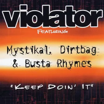 Keep Doin' It (feat. Mystikal, Dirtbag & Busta Rhymes) [Clean] by Violator