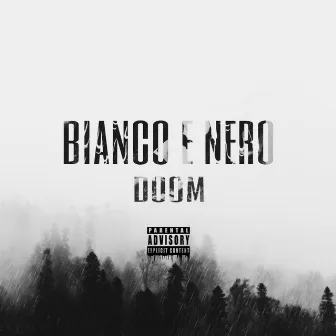 BIANCO E NERO by DOOM