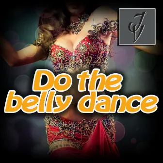 Do the Belly Dance by Jannik Vistisen