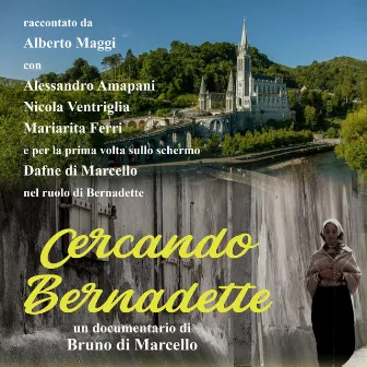 Cercando Bernadette by Chiara Taigi