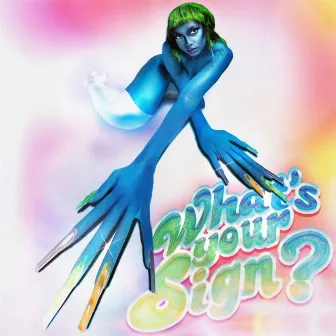 What's Your Sign? (Deluxe) by Neila