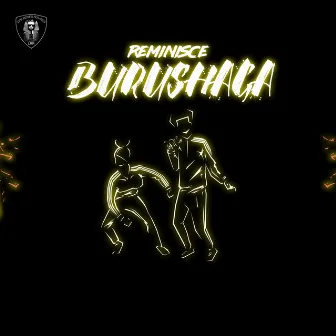 Burushaga by Reminisce