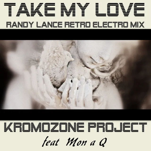 Take My Love (Randy Lance Retro Electro Remix) [feat. Mon a Q]