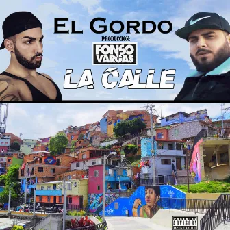 La Calle by El Gordo