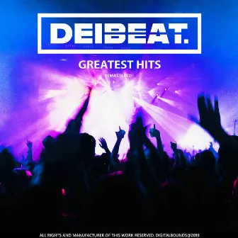 Greatest Hits (Remastered) by Deibeat