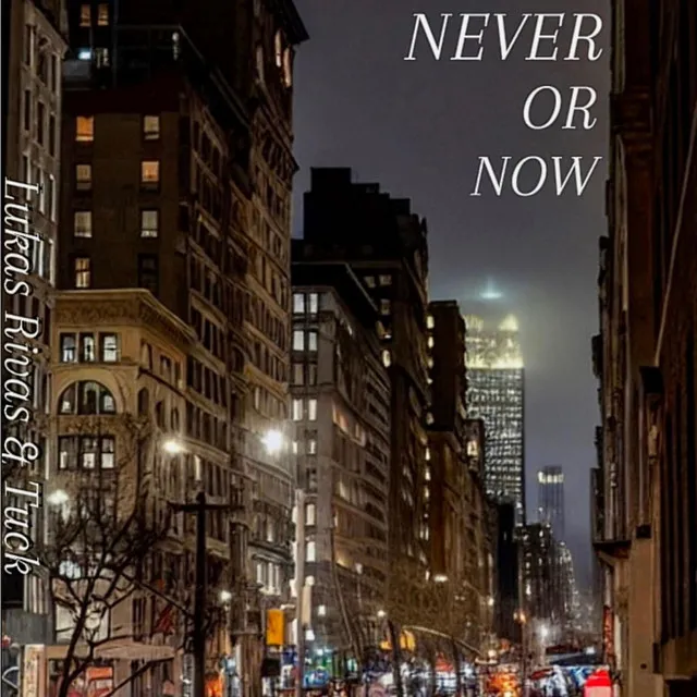 Never or Now