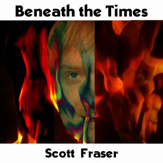 Beneath the Times by Scott Fraser