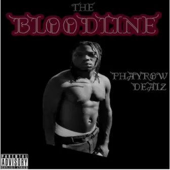 THE BLOODLINE by Phayrow Dealz