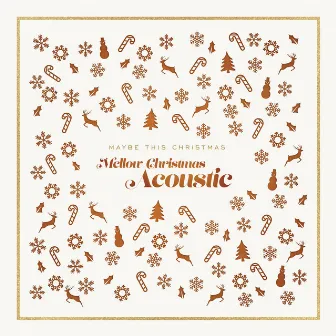 Mellow Christmas Acoustic by The Holiday Place