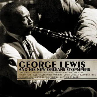 George Lewis And His New Orleans Stompers by George Lewis & His New Orleans Stompers