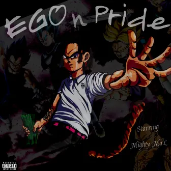 Ego n Pride by Mighty Mal