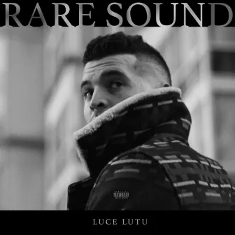 Rare Sound by Luce Lutu