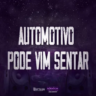 Automotivo Pode Vim Sentar by DJ BK7 ORIGINAL