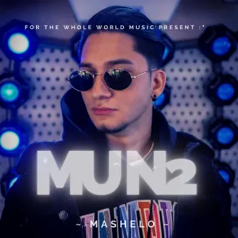 MUN2 by Mashelo