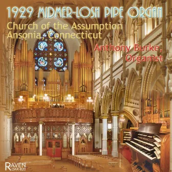 1929 Midmer-Losh Pipe Organ. Church of the Assumption, Ansonia, Connecticut by 