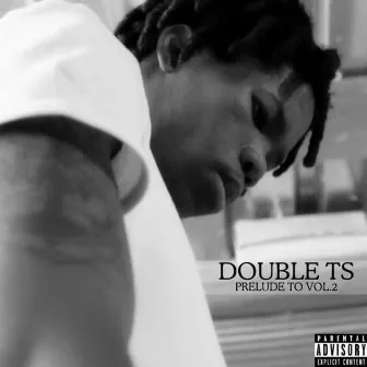 Prelude to, Vol. 2 by Double TS