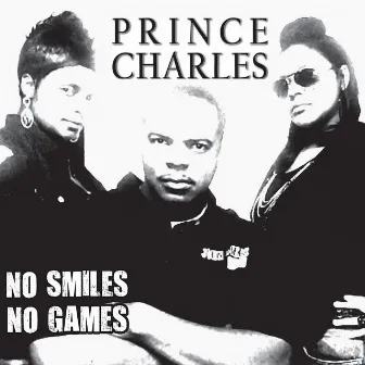 No Smiles No Games by Prince Charles