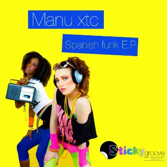 Spanish Funk EP by Manu XTC