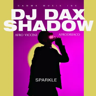 Sparkle by DJ DAXSHADOW