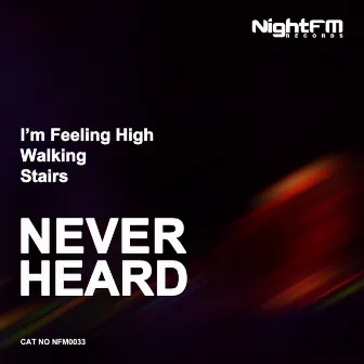 I'm Feeling High by Never Heard