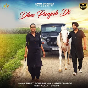 Dhee Punjab Di by Preet Boparai