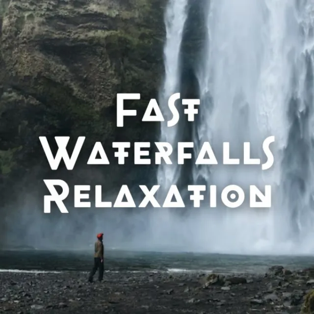 Fast Waterfalls Relaxation