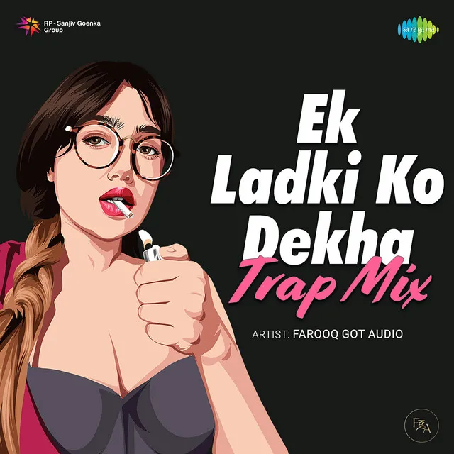 Ek Ladki Ko Dekha - Single (Trap Mix)