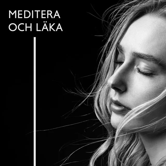 Meditera och läka: Meditation efter en operation, Meditation för att läka, Avslappning av sinnet